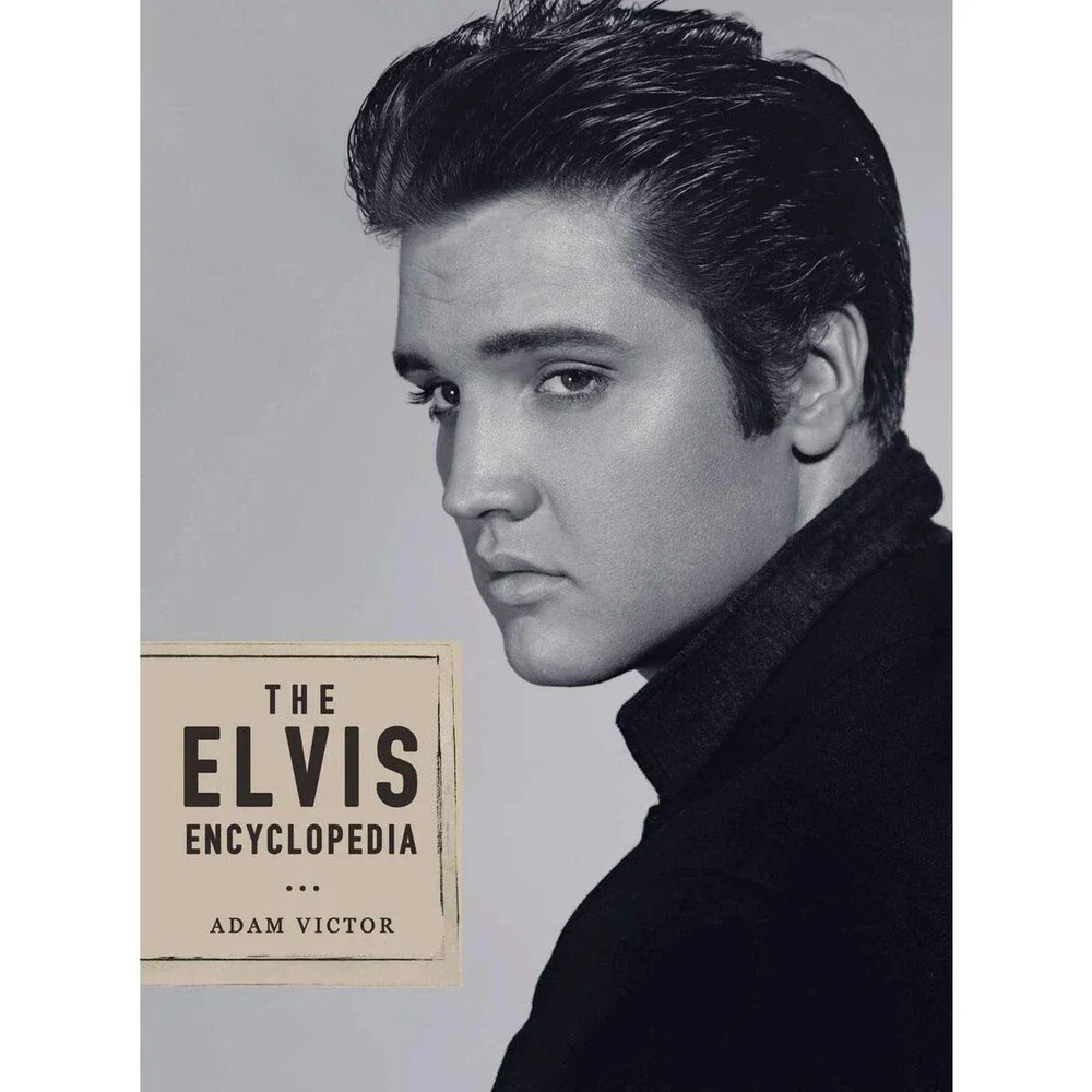 The Elvis Encyclopedia: A Visual Compendium of the King of Rock and Roll